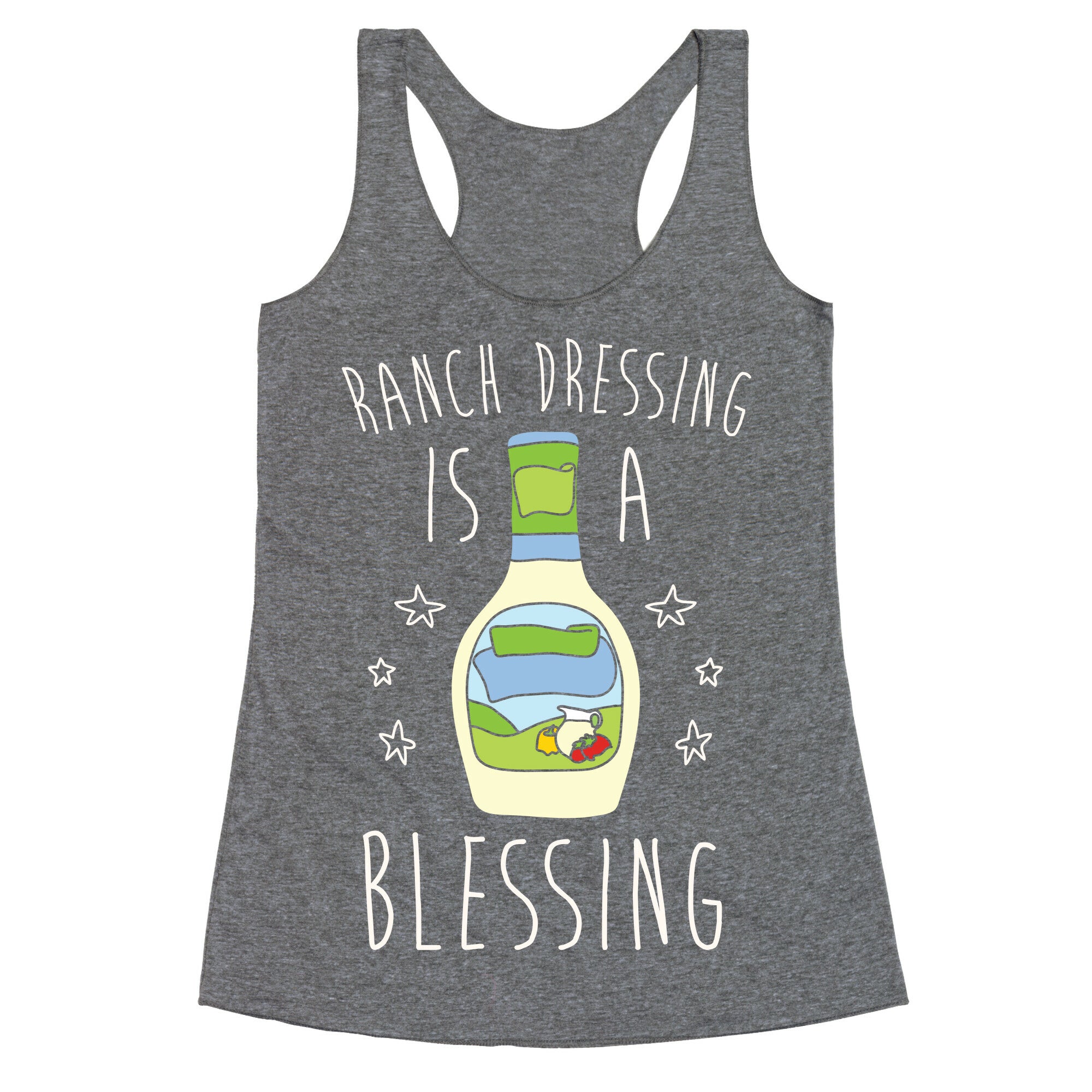 Ranch Dressing Is A Blessing Racerback Tank